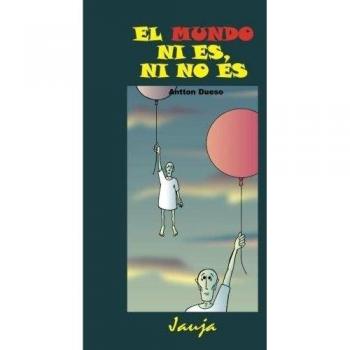 El mundo ni es, ni no es: Volume 5