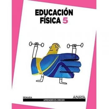 Educación Física 5. - Vizuete Carrizosa, Manuel;Villada Hurtado, Purificación