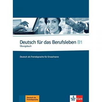 Deutsch für das Berufsleben - Nivel B1 - Cuaderno de ejercicios + CD: Ubungsbuch