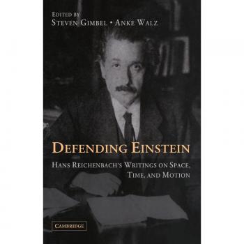Defendiendo a Einstein: Escritos de Hans Reichenbach sobre Espacio, Tiempo y Movimiento (Edición en Rústica)