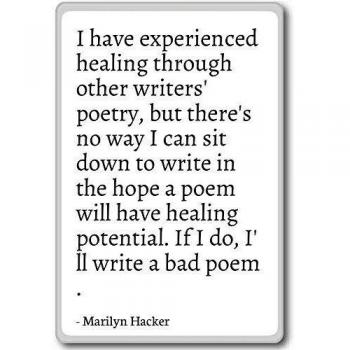 I have experienced healing through other wri... - Marilyn Hacker - quotes fridge magnet, White - Calamità da frigo