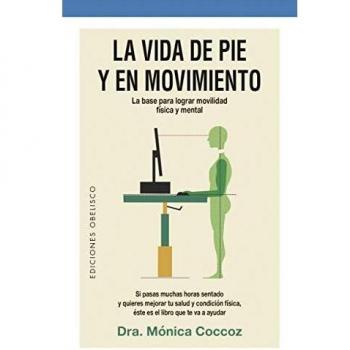 La Vida de pie y En Movimiento