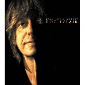 Roc Eclair - Jean-Louis Aubert