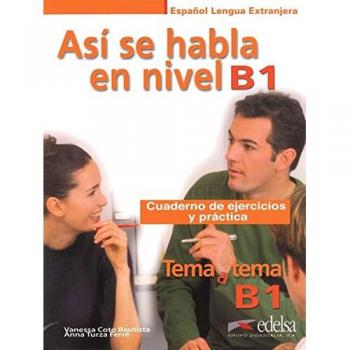 Así se habla en nivel B1: Asi se habla en nivel B1 - Cuaderno de
