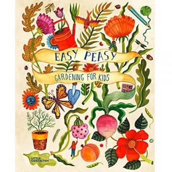 Easy Peasy: Gardening with Kids
