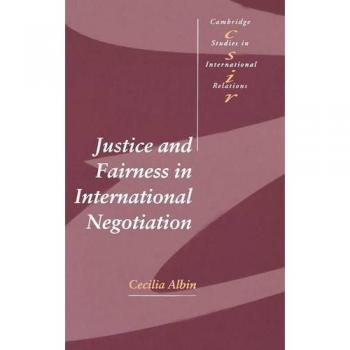 Justicia y Equidad en la Negociación Internacional (Estudios de Cambridge en Relaciones Internacionales, Volumen 74)