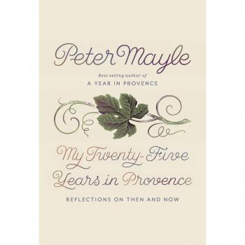 Mis veinticinco años en Provenza: Reflexiones sobre el pasado y el presente - Peter Mayle (Edición Roughtcut)