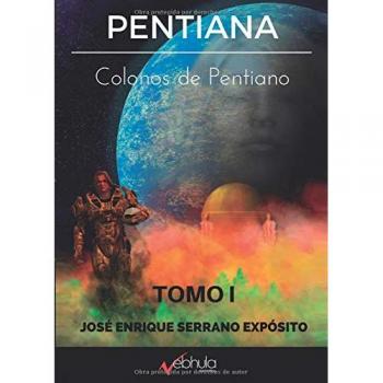 PENTIANA: COLONOS DE PENTIANO - José Enrique Serrano Expósito