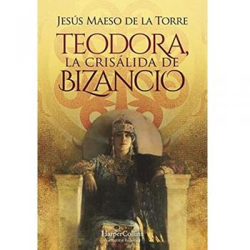Teodora La Crisalida De Bizancio