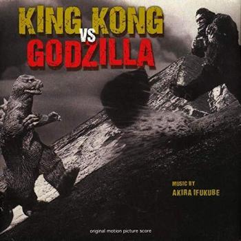 King Kong Vs. Godzilla: Limited Edition Vinyl Original Motion Picture Score