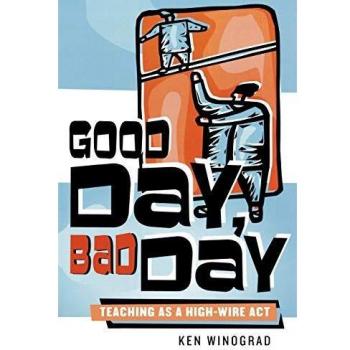 Good Day, Bad Day: A High-Wire Act Guide for Educators