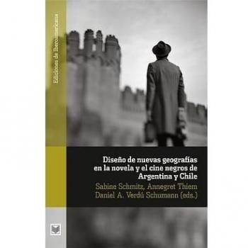 Diseños de nuevas geografías en la novela y el cine negro de Argentina y Chile