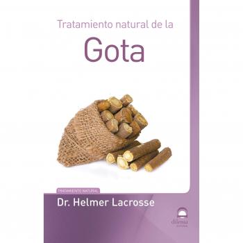 TRATAMIENTO NATURAL DE LA GOTA - DR. HELMER LACROSSE
