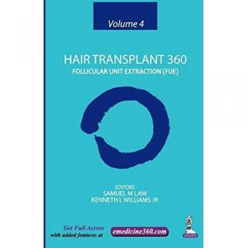 Hair Transplant 360: Volume 4: Follicular Unit Extraction
