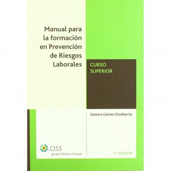 Manual para la formación en prevención de riesgos laborales: Curso superior