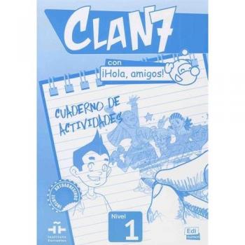 Clan 7 con ¡Hola, amigos! Cuaderno ejer.: Cuaderno de actividades: Level 1