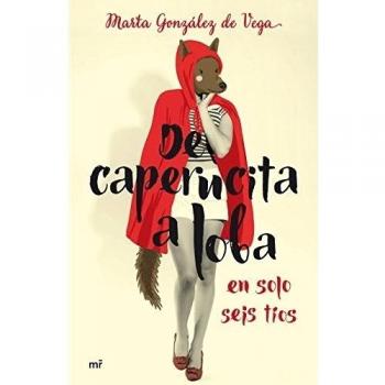 De caperucita a loba en solo seis tíos