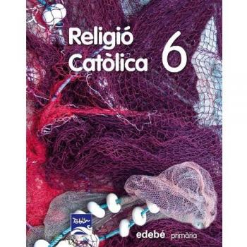 RELIGIÓ CATÒLICA 6 EP - 9788468310152