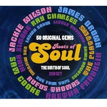 Roots Of Soul The Birth Of Soul