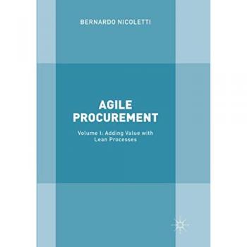 Agile Procurement: Volume I: Adding Value with Lean Processes