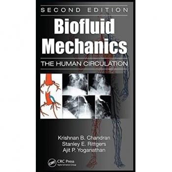 Biofluid Mechanics: Principles and Applications in Engineering