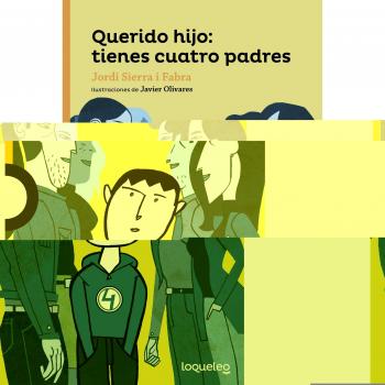 Querido hijo: tienes cuatro padres - Jordi Sierra I Fabra