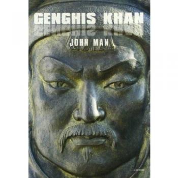 Genghis Khan: Vida, muerte y resurrección