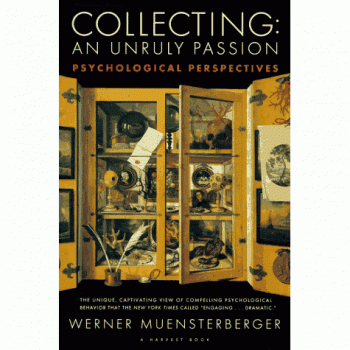 Collecting An Unruly Passion Psychological Perspectives