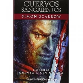 Cuervos sangrientos XII - Simon Scarrow