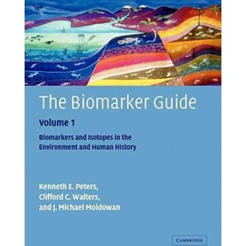 The Biomarker Guide v1 2ed: Volume 1, Biomarkers and Isotopes in the Environment and Human History
