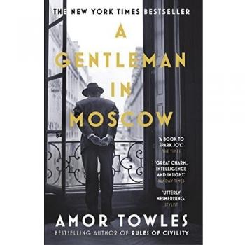 A Gentleman in Moscow by Amor Towles