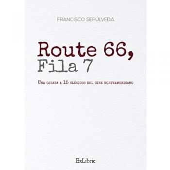 Route 66, fila7: Una ojeada a 15 clásicos del cine norteamericano