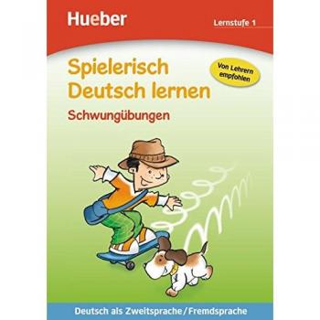 Spielerisch Deutsch lernen. Schwungübungen. Per la Scuola elementare: SPIELER.DT.LERNEN 1 Schwungüb.