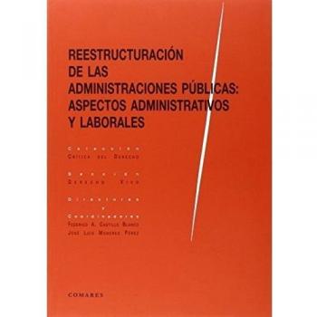 Reestructuración De Las Administraciones Públicas: Aspectos Administrativos Y La