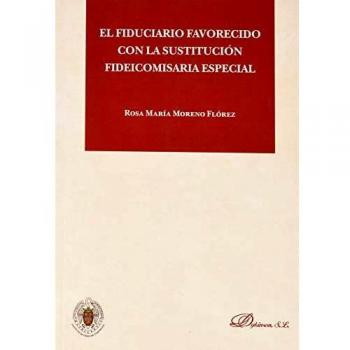 El Fiduciario Favorecido con La Sustitución Fideicomisaria Especial