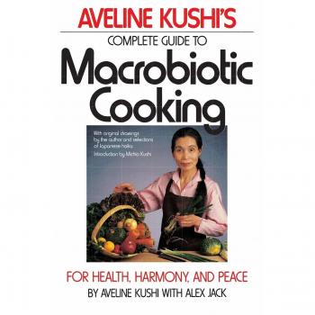 Complete Guide to Macrobiotic Cooking