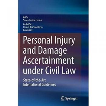 Personal Injury and Damage Ascertainment under Civil Law: State-of-the-Art International Guidelines
