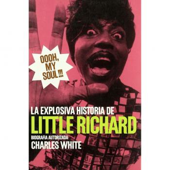 Oooh my soul!!! - explosiva historia de little richards