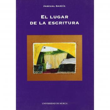 El Lugar de la Escritura: Lectura personal de autores contemporáneos