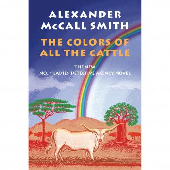 The Colors of All the Cattle: No. 1 Ladies' Detective Agency