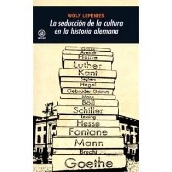 La seduccion de la cultura en la historia alemana universitaria