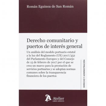 Derecho comunitario y puertos de interés general.: Un análisis del modelo portuario estatal a la luz del Reglamento
