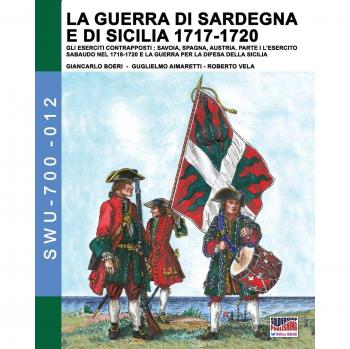 La guerra de Cerdeña y Sicilia 1717-1720: Ejércitos en conflicto - Vol. 1, Ejército Sabaudo y defensa de Sicilia