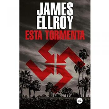Esta tormenta - Ellroy, James