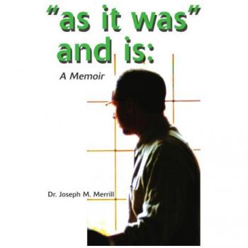 Memorias de Joseph M. Merrill: Como Era y Es - Edición en Rústica