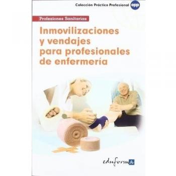 Inmovilizaciones y vendajes para profesionales de enfermería