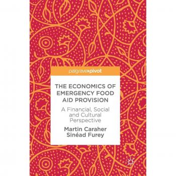The Economics of Emergency Food Aid Provision: A Financial, Social and Cultural Perspective