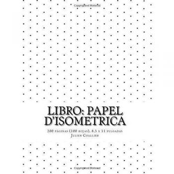 Libro: Papel d'isometrica: 200 paginas