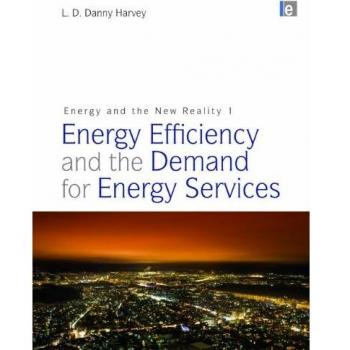 Energy and the New Reality 1 - Energy Efficiency and the Demand for Energy
