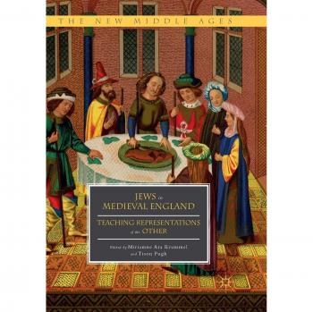 Jews in Medieval England: Teaching Representations of the Other